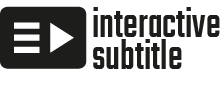 INTERACTIVE SUBTITLE